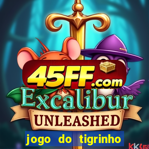 jogo do tigrinho bonus sem deposito
